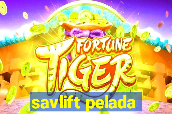 savlift pelada